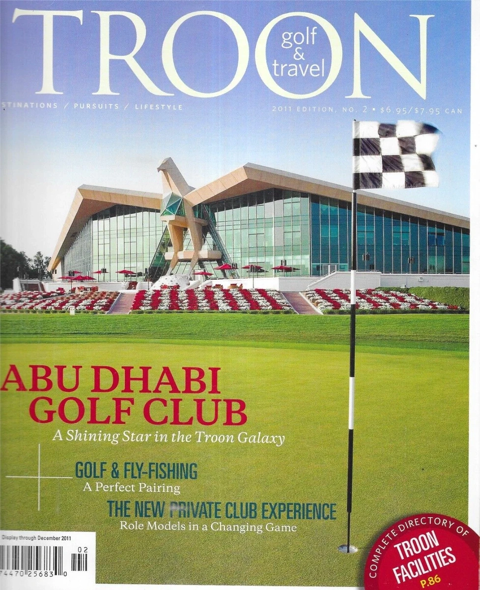 Troon Golf & Travel 2011 edition 2 cover showing the falcon clubhouse and the headline Abu Dhabi Golf Club.